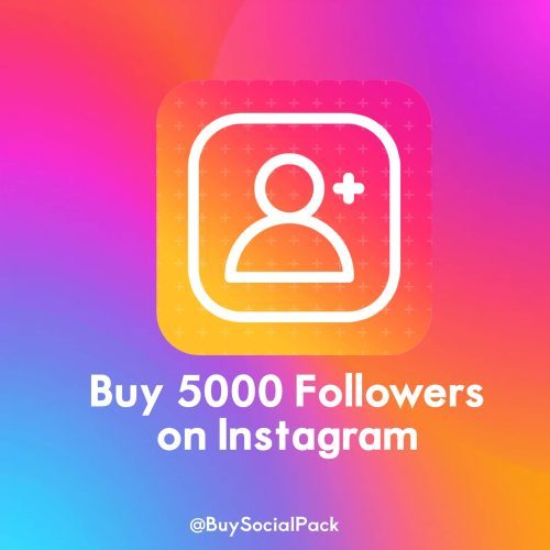 Buy 5000 followers on instagram