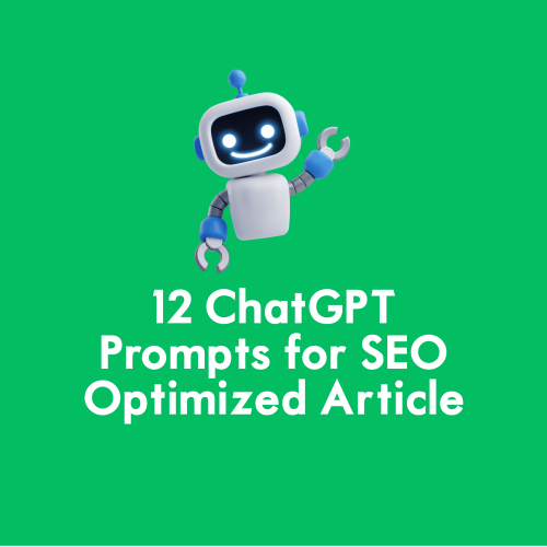 12 ChatGPT Prompts for SEO Optimized Article