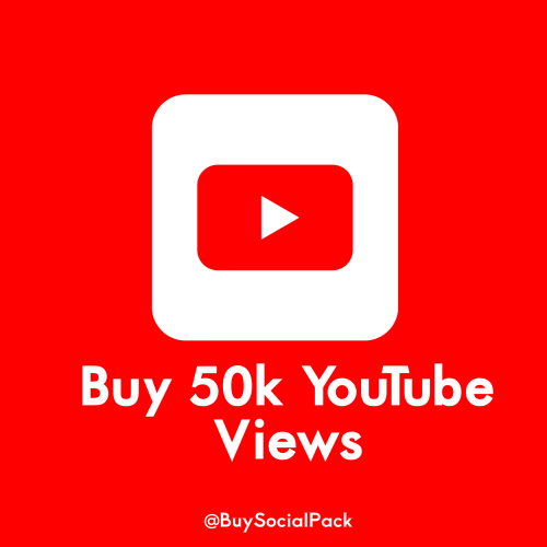 Buy 50k YouTube Views